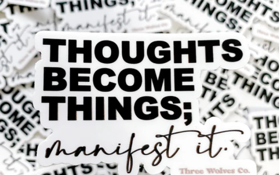 Thoughts Become Things Sticker