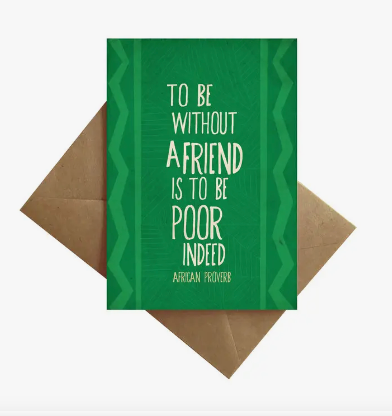 "Without A Friend" Greeting Card ~ By Ms James