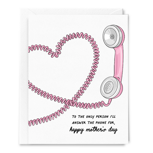 Answer the Phone Mother's Day Card ~ Sammy Gorin 