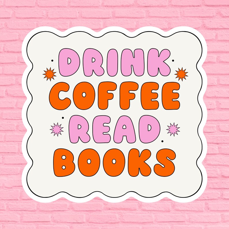 Drink Coffee Read Books Sticker