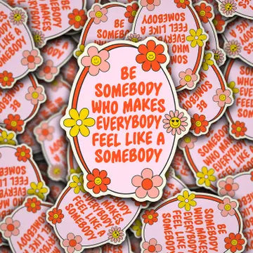 Feel Like a Somebody Sticker