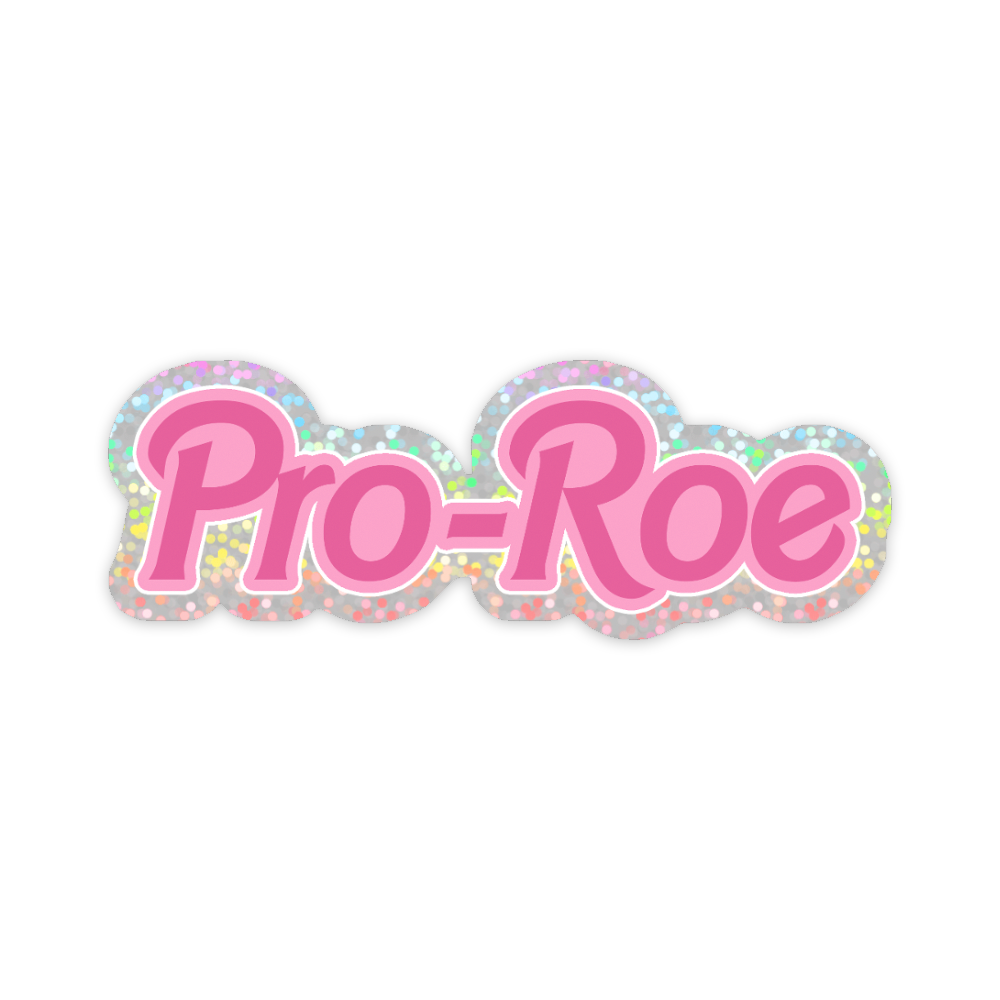 Glitter Pro-Roe Sticker ~ Sammy Gorin 