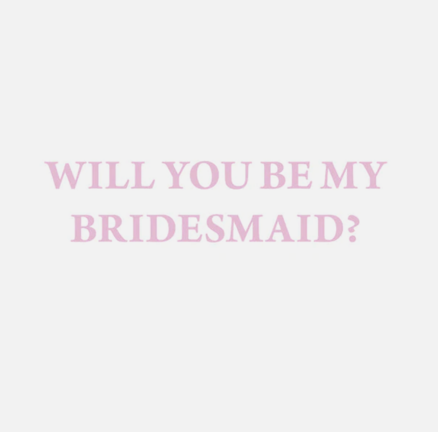 Will you be my Bridesmaid? Greeting Card ~ Graphique