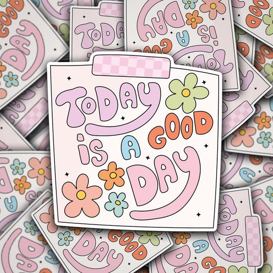 Today Is A Good Day Reminder Vinyl Decal