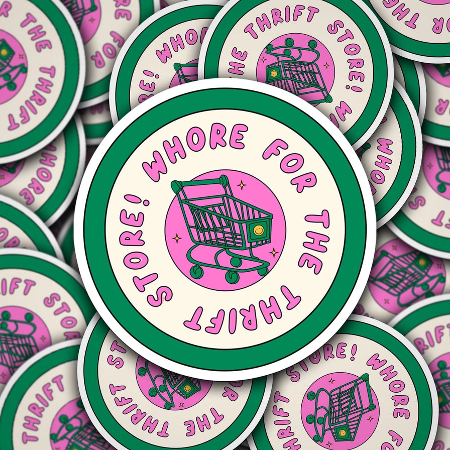 Whore For the Thrift Store Vinyl Decal