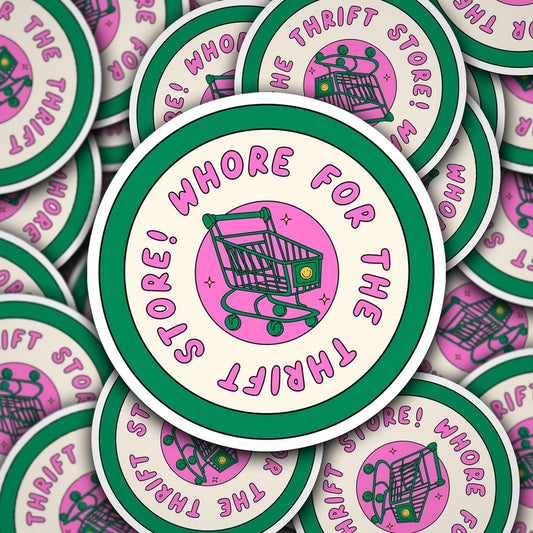Whore For the Thrift Store Vinyl Decal