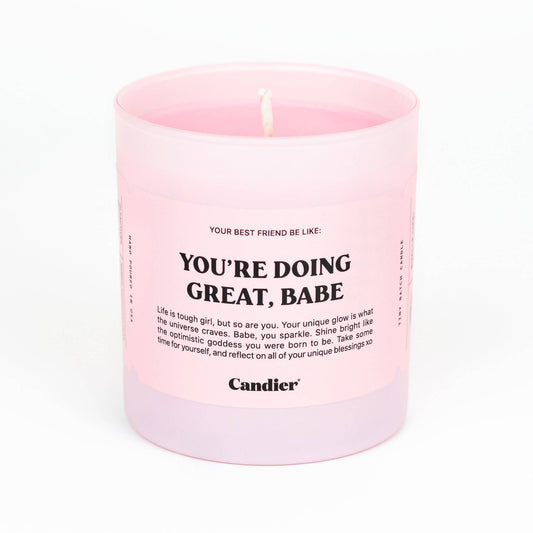 "You're Doing Great, Babe" Candle ~ Candier