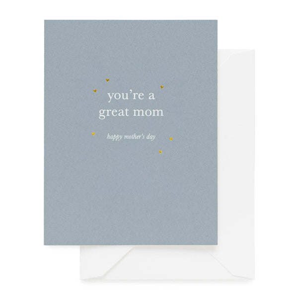 You're a Great Mom Card ~ Sugar Paper