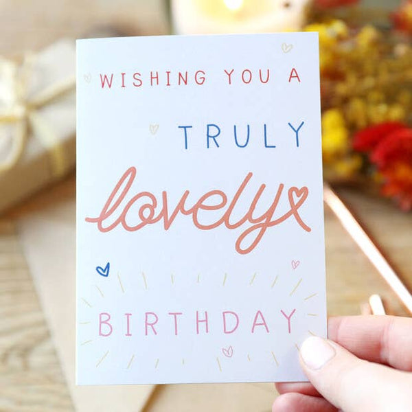 Truly Lovely Birthday Greeting Card ~ Lisa Angel