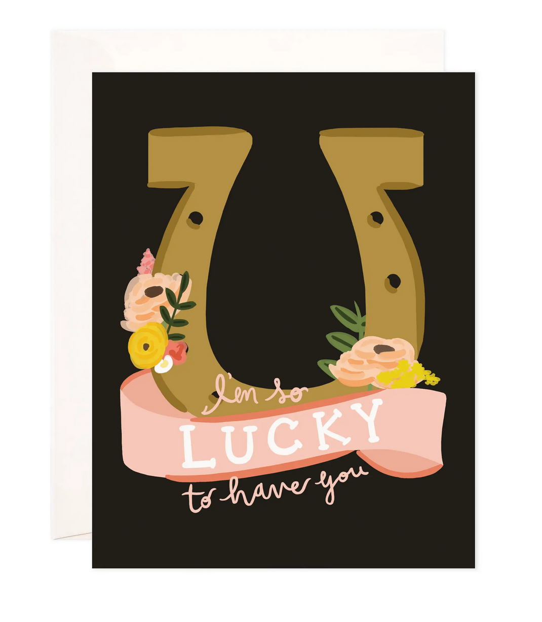 "Lucky To Have You" Greeting Card ~ Bloomwolf Studio