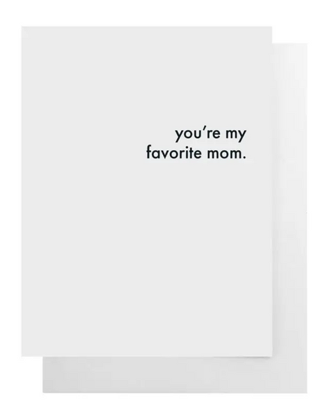 You're My Favorite Mom Card ~ Cult Paper